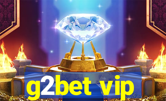 g2bet vip